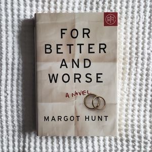 For Better and Worse - Margot Hunt